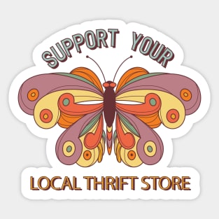 Support The Local Thrift Store Sticker